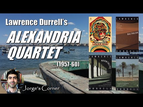 Lawrence Durrell's Alexandria Quartet: Justine, Balthazar, Mountolive, Clea | Book Review & Analysis