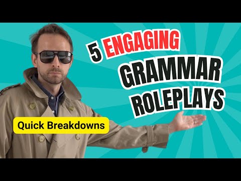 5 Engaging Grammar Role-Plays Made from Scratch