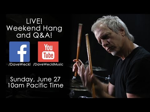 Dave Weckl Weekend Hang/Q&A - 6/27/2021