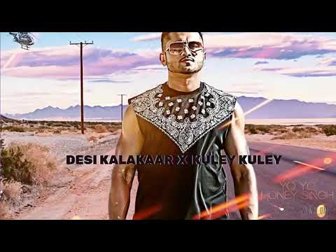 Desi Kalakaar X Kuley Kuley Remix