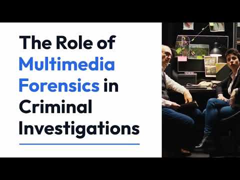 The role of multimedia forensics in criminal investigations