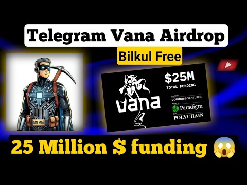 How To Join Vana Airdrop | Full Update Vana Airdrop | 25 Million Dollar Funding 😱