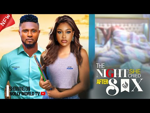 THE NIGHT SHE CRIED AFTER  - (new movie) MAURICE SAM 2024 latest nigerian movie