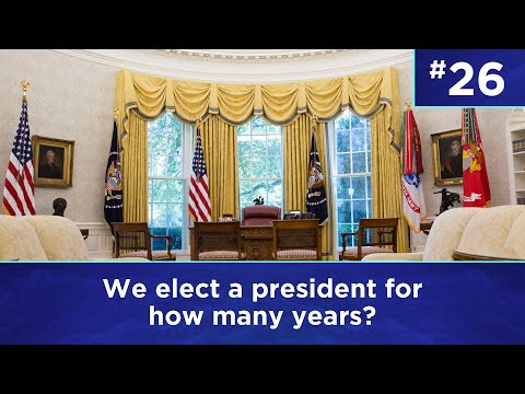 Q26: We elect a president for how many years?