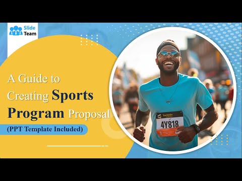 A Guide to Creating Sports Program Proposal (PPT Template Included)