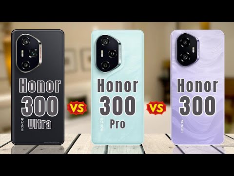 Honor 300 Ultra vs Honor 300 Pro vs Honor 300 ⚡ Which One is Best?