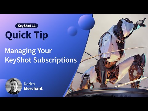 KeyShot Quick Tip - Managing Your KeyShot Subscriptions