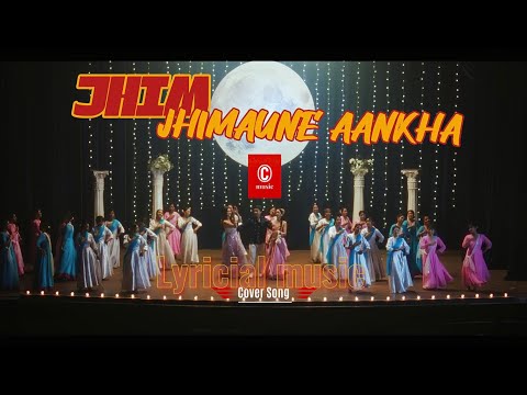 Jhim Jhimaune Aankha [Lyrical Music] - Cover Song - Chowdhury music - LoFi Music