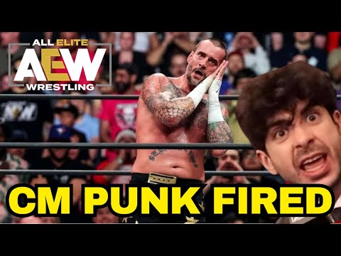 CM PUNK FIRED BY AEW!