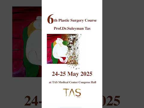 6th Plastic Surgery Course 24-25 May 2025 by Prof.TAS to register👉https://drsuleymantas.com/course/