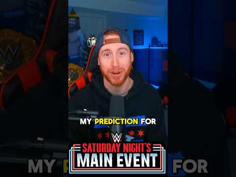 WWE SATURDAY NIGHTS MAIN EVENT FINAL PREDICTIONS #wwe #prowrestling