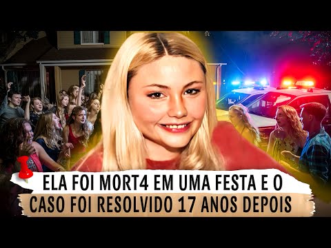 A GAROTA + POPULAR DA ESCOLA QUE F0I M0ЯT4 NO MEIO DE UMA FESTA |SOLUCIONADO SÓ 17 ANOS DEPOIS