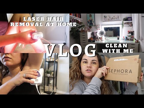 VLOG: LASER HAIR REMOVAL AT HOME, SEPHORA HAUL | Getting Organized 2021