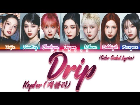 Kep1er (케플러) - Drip [Color Coded Lyrics Han|Rom|Eng]