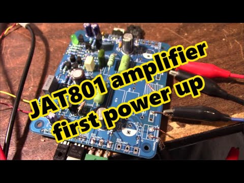 JAT801 audio amplifier assembly and first power up