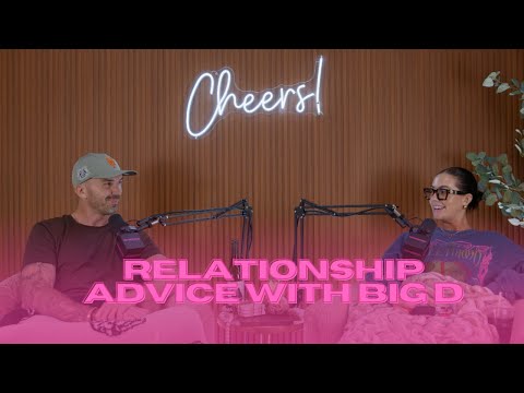 EP 46 | relationship advice with big d