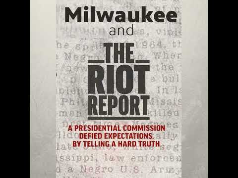 Milwaukee and The Riot Report