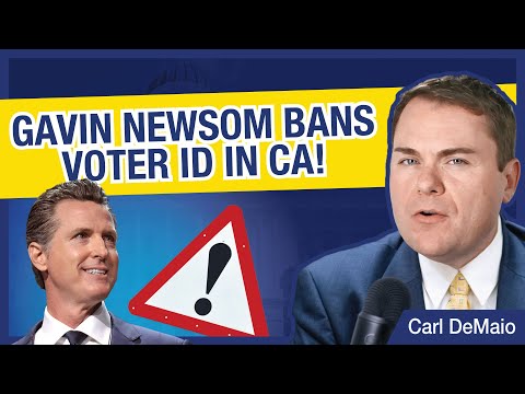 Gavin Newsom Bans Voter ID in CA!