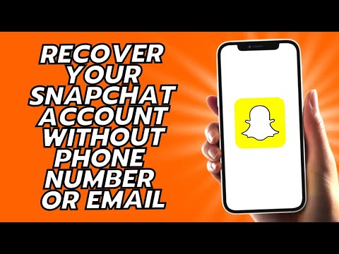 How To Recover Your Snapchat Account Without Phone Number Or Email