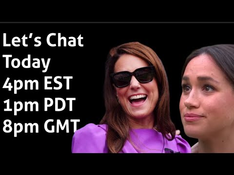 Live Chat Today! Let's Talk Latest Harry and Meghan News