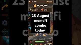 MemeFi Daily Combo for all level || 23 August 2024 MemeFi Secret Tap Combo to earn 4,000,000 coins