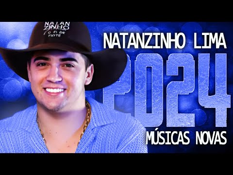 NATANZINHO LIMA 2024 ( MÚSICA NOVAS ) CD NOVO - REPERTÓRIO ATUALIZADO