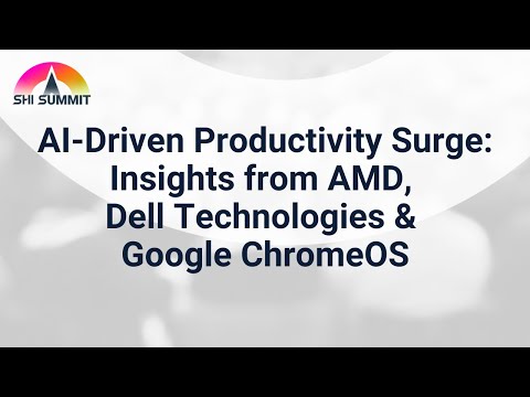 AI-Driven Productivity Surge: Insights from AMD, Dell Technologies & Google ChromeOS