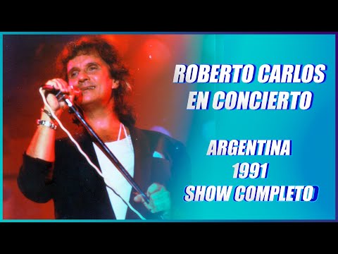 Roberto Carlos En Concierto - Argentina - 1991 - Show Completo