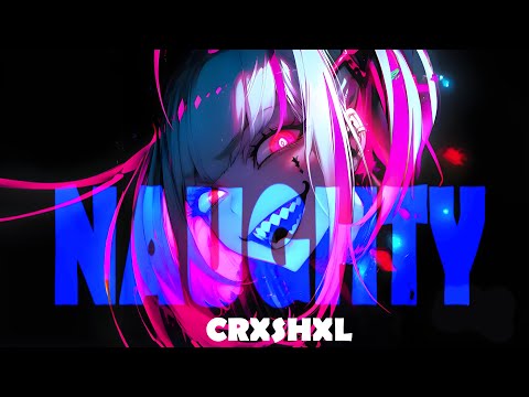 CRXSHXL - NAUGHTY