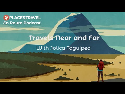 Ep. 10: Travels Near and Far with Jolica Taguiped | En Route Podcast