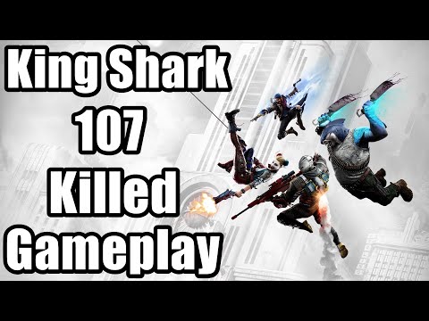 Suicide Squad Kill The Justice League - King Shark 107 Killed Gameplay