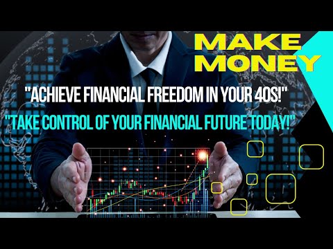 "How to Achieve Financial Independence in Your 40s: A Step-by-Step Guide"