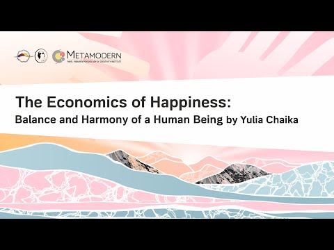 The Economics of Happiness: Balance and Harmony of a Human Being by Yulia Chaika