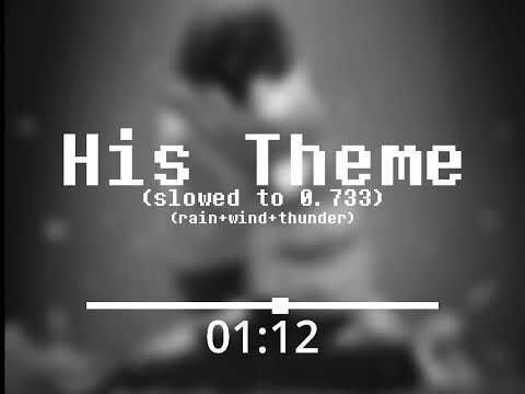 His Theme [From Undertale]  //  (Slowed to 0.733+rain+wind+thunder)