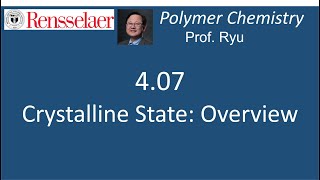 04.07 The Crystalline State (Overview) chapter 17 - Tg vs Tm & WAXS pattern differences