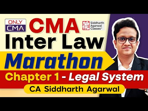 CMA Inter Law Marathon | Chapter 1 | Legal System | CA Siddharth Agarwal