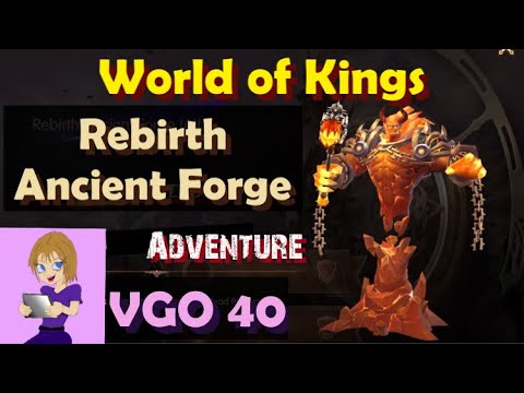 World of Kings Rebirth Ancient Forge Adventure Dungeon Guide