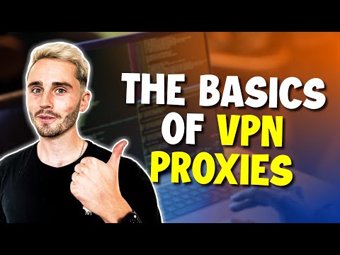 The Basics of VPN Proxies