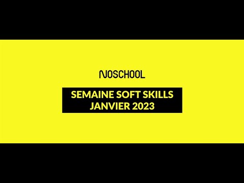 NOSCHOOL - Vidéo Semaine SOFT SKILLS 2023