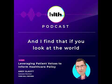 Leveraging Patient Voices to Inform Healthcare Policy—featuring Andy Slavitt