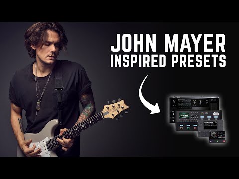 John Mayer inspired presets // Line 6 (Helix, Stomp), Fractal (Axe-FX III, FM9), Quad Cortex