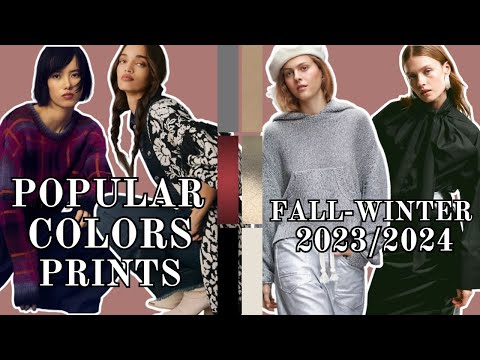 Trendy colors, prints in clothes Fall-Winter 2023/2024 • Popular shades and combinations