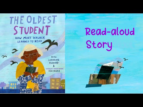 THE OLDEST STUDENT: HOW MARY WALKER LEARNED TO READ by Rita Lorraine Hubbard | Back to School Story