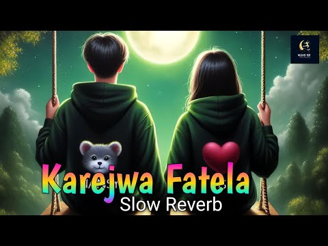 Karejwa Fatela #NeelKamalSingh Slow Reverb Mohd ISR