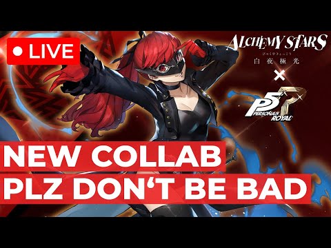 🔴 LIVE 🔴 Please Don't Be Another Bad Collab... WE PULLING!!! | Persona 5 × Alchemy Stars