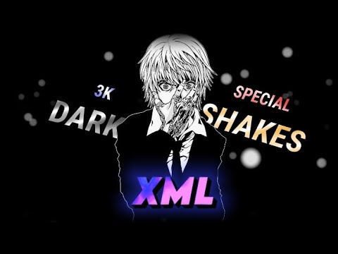 [DARK SHAKES] | XML | 3K SPECIAL