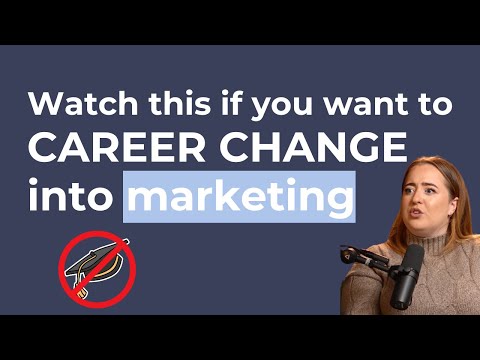 How to Move into a Marketing Career: The Episode for Career Changers | Girls in Marketing Podcast