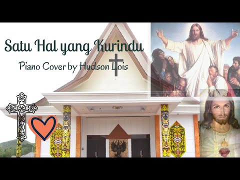 Satu Hal yang Kurindu 『 Piano Cover by Hudson Lois』