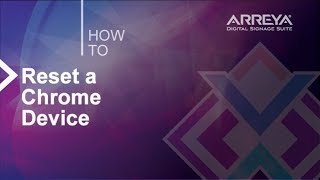 How to: Reset a Chrome Device