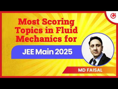 Most Scoring Topics in Fluid Mechanics for JEE Main 2025